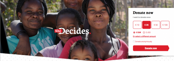 campagne &quot;She Decides&quot; pour soutenir les associations aidant les femmes concernées.