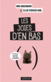 Couverture &quot;Les joies d'en bas&quot;, NINA BROCHMANN ELLEN STØKKEN DAHL, Ed. Actes Sud
