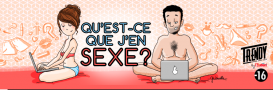 Qu'est-ce qu'en sexe? Le blog des -16 ans