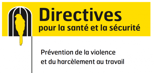 Directives pour la santé et la sécurité: Prévention violence, harcèlement au travail 